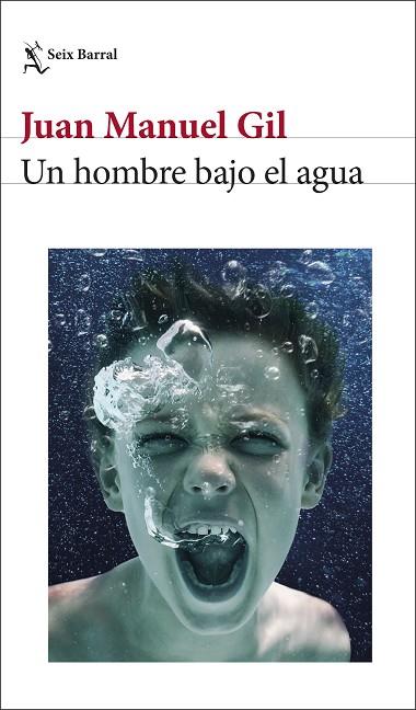 UN HOMBRE BAJO EL AGUA | 9788432243752 | GIL, JUAN MANUEL | Llibres Parcir | Llibreria Parcir | Llibreria online de Manresa | Comprar llibres en català i castellà online