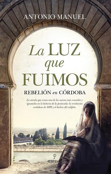 LA LUZ QUE FUIMOS | 9788418757624 | ANTONIO MANUEL | Llibres Parcir | Llibreria Parcir | Llibreria online de Manresa | Comprar llibres en català i castellà online