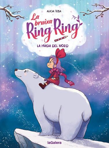 LA BRUIXA RING RING 4. LA MÀGIA DEL NORD | 9788424674571 | TEBA GODOY, ALICIA | Llibres Parcir | Llibreria Parcir | Llibreria online de Manresa | Comprar llibres en català i castellà online