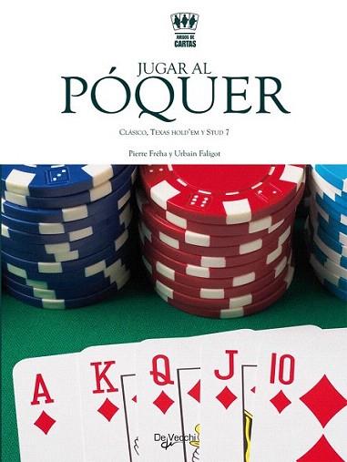 JUGAR AL POQUER clasico texas hold em stud 7 | 9788431541385 | PIERRE FREHA URBAIN FALIGOT | Llibres Parcir | Llibreria Parcir | Llibreria online de Manresa | Comprar llibres en català i castellà online