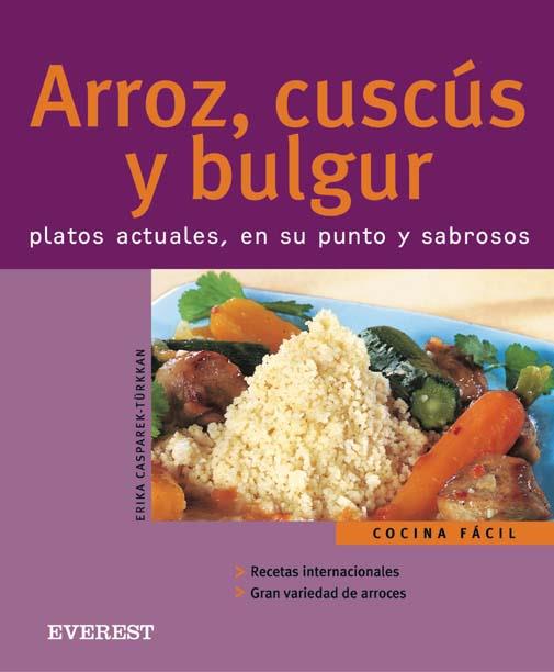 ARROZ CUSCUS Y BULGUR | 9788424117146 | CASPAREK TURKKAN ERIKA | Llibres Parcir | Llibreria Parcir | Llibreria online de Manresa | Comprar llibres en català i castellà online