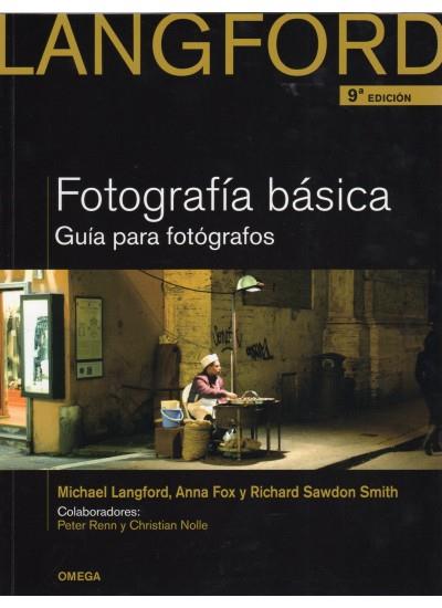 FOTOGRAFIA BASICA guia para todos los fotografos | 9788428215527 | LANGFORD MICHAEL ANNA FOX RICHARD SAWDON SMITH | Llibres Parcir | Llibreria Parcir | Llibreria online de Manresa | Comprar llibres en català i castellà online