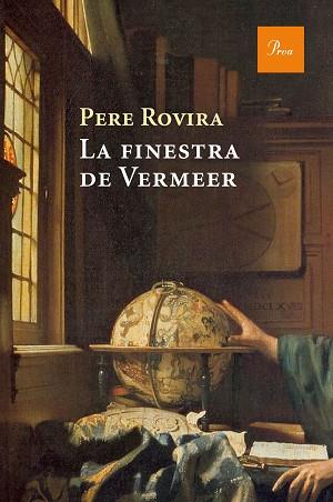 LA FINESTRA DE VERMEER | 9788475886053 | PERE ROVIRA | Llibres Parcir | Llibreria Parcir | Llibreria online de Manresa | Comprar llibres en català i castellà online