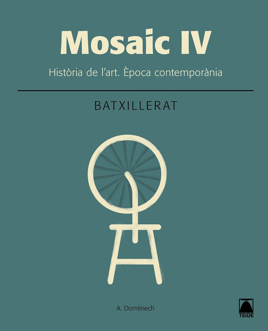 MOSAIC IV. HISTÒRIA DE L'ART. ÉPOCA CONTEMPORÀNIA | 9788430753666 | DOMÈNECH ALBERDI, ALBERT | Llibres Parcir | Llibreria Parcir | Llibreria online de Manresa | Comprar llibres en català i castellà online