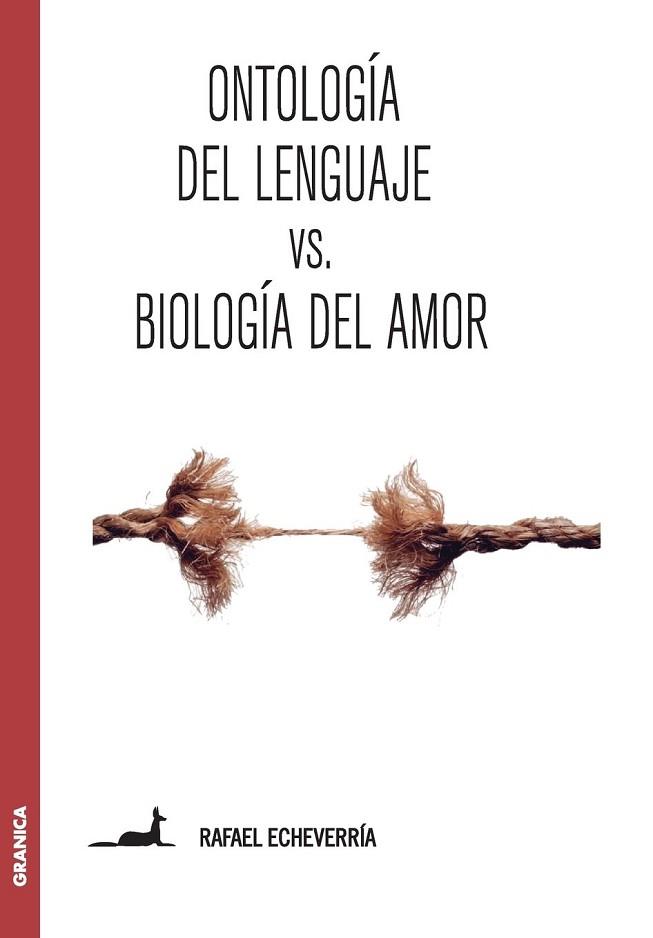 ONTOLOGIA DEL LENGUAJE VS BIOLOGIA DEL AMOR | 9789506418847 | RAFAEL ECHEVERRIA | Llibres Parcir | Llibreria Parcir | Llibreria online de Manresa | Comprar llibres en català i castellà online