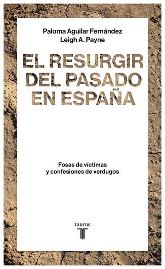 EL RESURGIR DEL PASADO EN ESPAÑA | 9788430619290 | AGUILAR FERNÁNDEZ, PALOMA / PAYNE, LEIGH A. | Llibres Parcir | Llibreria Parcir | Llibreria online de Manresa | Comprar llibres en català i castellà online