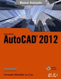 AUTOCAD 2012 + CD MANUAL AVANZADO | 9788441530102 | MONTAÑO F | Llibres Parcir | Librería Parcir | Librería online de Manresa | Comprar libros en catalán y castellano online