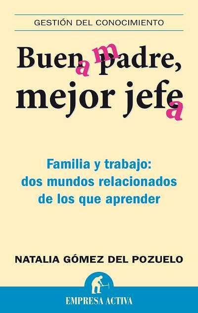 BUEN PADRE MEJOR JEFE | 9788492452538 | GOMEZ DEL PUZUELO NATALIA | Llibres Parcir | Llibreria Parcir | Llibreria online de Manresa | Comprar llibres en català i castellà online