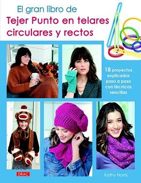 EL GRAN LIBRO DE TEJER PUNTO EN TELARES CIRCULARES Y RECTOS | 9788498744248 | NORRIS, KATHY | Llibres Parcir | Llibreria Parcir | Llibreria online de Manresa | Comprar llibres en català i castellà online