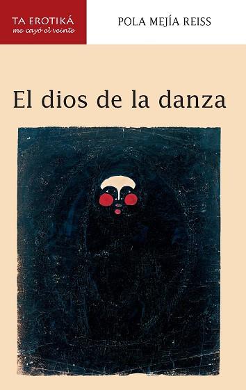 DIOS DE LA DANZA | PODI92307 | MEJÍA REISS  POLA | Llibres Parcir | Llibreria Parcir | Llibreria online de Manresa | Comprar llibres en català i castellà online