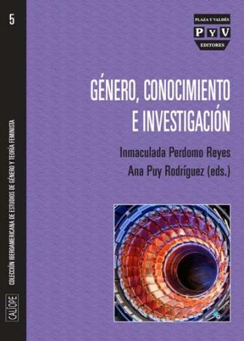 GÉNERO, CONOCIMIENTO E INVESTIGACIÓN | 9788415271529 | PERDOMO REYES, INMACULADA / PUY RODRÍGUEZ, ANA | Llibres Parcir | Llibreria Parcir | Llibreria online de Manresa | Comprar llibres en català i castellà online