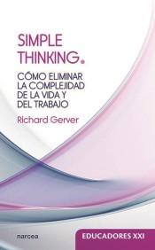 SIMPLE THINKING | 9788427723733 | GERVER, RICHARD | Llibres Parcir | Llibreria Parcir | Llibreria online de Manresa | Comprar llibres en català i castellà online