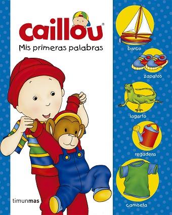 CAILLOU. MIS PRIMERAS PALABRAS | 9788408177258 | PUBLISHING, CHOUETTE | Llibres Parcir | Llibreria Parcir | Llibreria online de Manresa | Comprar llibres en català i castellà online