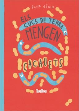 ELS CUCS DE TERRA MENGEN CACAUETS | 9788416003457 | GÉHIN, ÉLISA | Llibres Parcir | Llibreria Parcir | Llibreria online de Manresa | Comprar llibres en català i castellà online