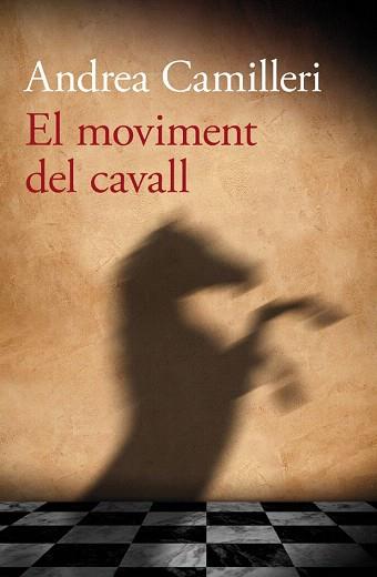 EL MOVIMENT DEL CAVALL | 9788490261743 | CAMILLERI, ANDREA | Llibres Parcir | Llibreria Parcir | Llibreria online de Manresa | Comprar llibres en català i castellà online