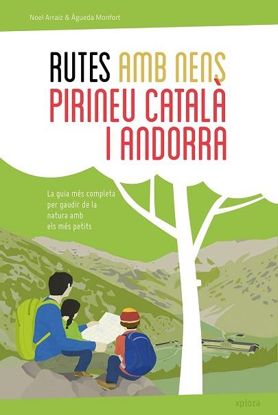 RUTES AMB NENS AL PIRINEU CATALÀ I ANDORRA | 9788415797333 | NOEL ARRAIZ / ÁGUEDA MONFORT | Llibres Parcir | Llibreria Parcir | Llibreria online de Manresa | Comprar llibres en català i castellà online