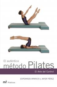 EL AUTENTICO METODO PILATES ARTE DEL CONTROL+ | 9788427031227 | ESPERENAZA APARICIO JAVIER PEREZ | Llibres Parcir | Llibreria Parcir | Llibreria online de Manresa | Comprar llibres en català i castellà online