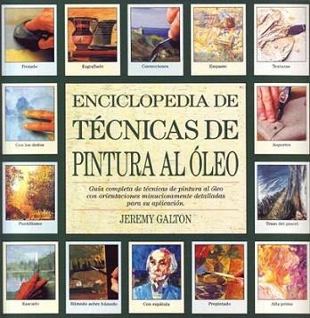 ENCICLOPEDIA DE TECNICAS PINTURA AL OLEO | 9788486673369 | GALTON | Llibres Parcir | Llibreria Parcir | Llibreria online de Manresa | Comprar llibres en català i castellà online