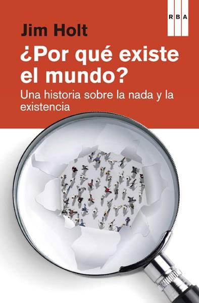 ¿POR QUÉ EXISTE EL MUNDO? | 9788490065334 | HOLT , JIM | Llibres Parcir | Llibreria Parcir | Llibreria online de Manresa | Comprar llibres en català i castellà online