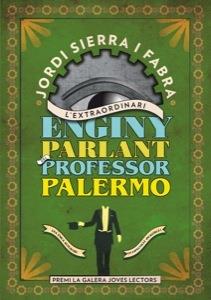 L'extraordinari enginy parlant del Professor Palermo | 9788424647650 | Sierra Fabra, Jordi | Llibres Parcir | Llibreria Parcir | Llibreria online de Manresa | Comprar llibres en català i castellà online