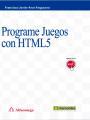 PROGRAME JUEGOS CON HTML5 | 9788426722614 | ARCE ANGUIANO, FRANCISCO JAVIER | Llibres Parcir | Llibreria Parcir | Llibreria online de Manresa | Comprar llibres en català i castellà online