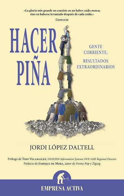 HACER PIÑA GENTE CORRIENTE RESULTADOS EXTRAORDINARIOS | 9788492452675 | JORDI LOPEZ DALTELL | Llibres Parcir | Llibreria Parcir | Llibreria online de Manresa | Comprar llibres en català i castellà online