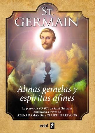 ST. GERMAIN. ALMAS GEMELAS Y ESPÍRITUS AFINES | 9788441436220 | RAMANA, AZENQA/HEARTSONG, CLAIRE | Llibres Parcir | Llibreria Parcir | Llibreria online de Manresa | Comprar llibres en català i castellà online