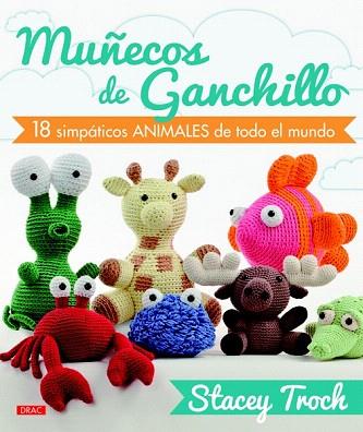 MUÑECOS DE GANCHILLO | 9788498743388 | TROCK, STACEY | Llibres Parcir | Llibreria Parcir | Llibreria online de Manresa | Comprar llibres en català i castellà online