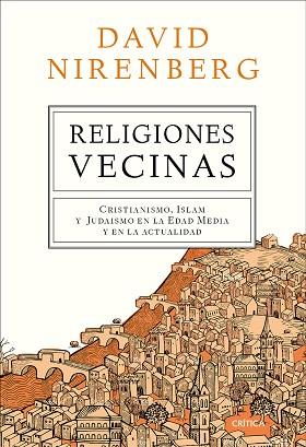 RELIGIONES VECINAS | 9788498929607 | DAVID NIRENBERG | Llibres Parcir | Llibreria Parcir | Llibreria online de Manresa | Comprar llibres en català i castellà online