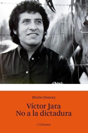 VICTOR JARA NO A LA DICTADURA | 9788499322902 | BRUNO DOUCEY | Llibres Parcir | Llibreria Parcir | Llibreria online de Manresa | Comprar llibres en català i castellà online