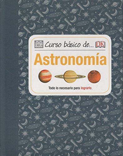 CURSO BÁSICO DE... ASTRONOMÍA | 9788428216289 | DINWIDDIE, ROBERT | Llibres Parcir | Llibreria Parcir | Llibreria online de Manresa | Comprar llibres en català i castellà online