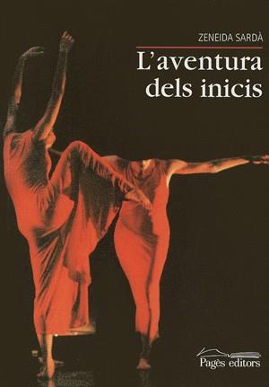 L'AVENTURA DELS INICIS | 9788479359249 | SARDA ZENEIDA | Llibres Parcir | Llibreria Parcir | Llibreria online de Manresa | Comprar llibres en català i castellà online