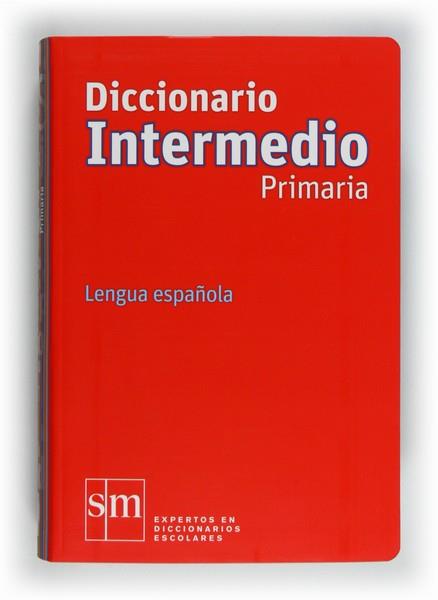 DICC.INTERMEDIO PRIMARIA 12 | 9788467541281 | Rodríguez Alonso, Manuel/de las Heras Fernández, Juan Antonio | Llibres Parcir | Llibreria Parcir | Llibreria online de Manresa | Comprar llibres en català i castellà online