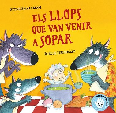 ELS LLOPS QUE VAN VENIR A SOPAR (MANS PETITONES) | 9788448855772 | SMALLMAN, STEVE | Llibres Parcir | Llibreria Parcir | Llibreria online de Manresa | Comprar llibres en català i castellà online