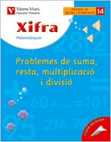 XIFRA Q-14 PROBL.SUMA,RESTA,MULT,DI | 9788431680954 | FRAILE MARTIN, JAVIER | Llibres Parcir | Llibreria Parcir | Llibreria online de Manresa | Comprar llibres en català i castellà online