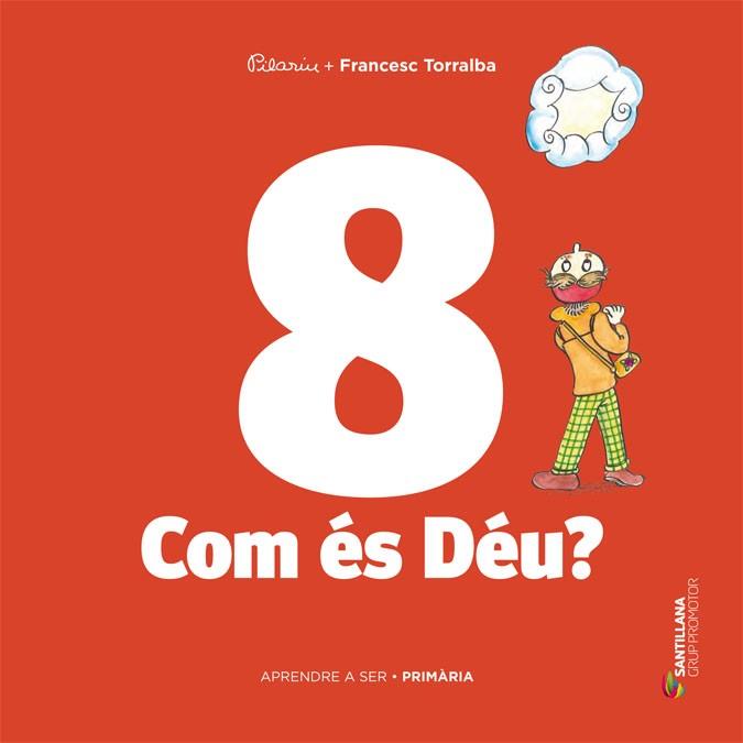 APRENDRE A SER VOLUM 8 COM ES DEU? 4 PRI | 9788490478189 | TORRALBA ROSELLO, FRANCESC | Llibres Parcir | Llibreria Parcir | Llibreria online de Manresa | Comprar llibres en català i castellà online