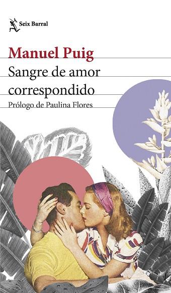 SANGRE DE AMOR CORRESPONDIDO | 9788432240713 | PUIG, MANUEL | Llibres Parcir | Llibreria Parcir | Llibreria online de Manresa | Comprar llibres en català i castellà online