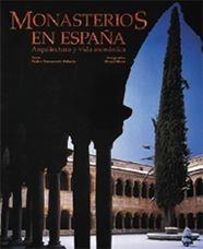 MONASTERIOS EN ESPAÐA ARQUITECTURA Y VIDA MONASTICA | 9788497852531 | NAVASCUES P MORA D | Llibres Parcir | Llibreria Parcir | Llibreria online de Manresa | Comprar llibres en català i castellà online