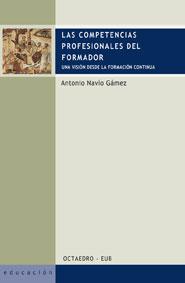 LAS COMPETENCIAS PROFESIONALES DEL FORMADOR | 9788480637527 | NAVIO GAMEZ ANTONIO | Llibres Parcir | Llibreria Parcir | Llibreria online de Manresa | Comprar llibres en català i castellà online