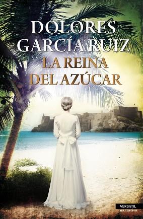 LA REINA DEL AZÚCAR | 9788494225765 | DOLORES GARCÍA RUIZ | Llibres Parcir | Llibreria Parcir | Llibreria online de Manresa | Comprar llibres en català i castellà online