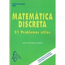 MATEMATICA DISCRETA 21 PROBLEMAS UTILES | 9788415214717 | JUAN DE BURGOS ROMAN | Llibres Parcir | Llibreria Parcir | Llibreria online de Manresa | Comprar llibres en català i castellà online