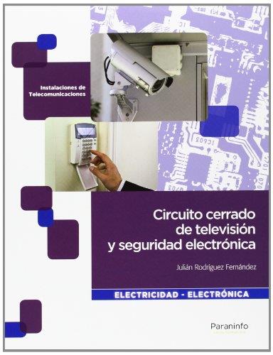 CIRCUITO CERRADO DE TELEVISIÓN Y SEGURIDAD ELECTRÓNICA | 9788497326698 | RODRÍGUEZ FERNÁNDEZ, JULIÁN | Llibres Parcir | Llibreria Parcir | Llibreria online de Manresa | Comprar llibres en català i castellà online