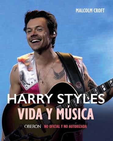 HARRY STYLES. VIDA Y MÚSICA | 9788441548268 | CROFT, MALCOLM | Llibres Parcir | Llibreria Parcir | Llibreria online de Manresa | Comprar llibres en català i castellà online