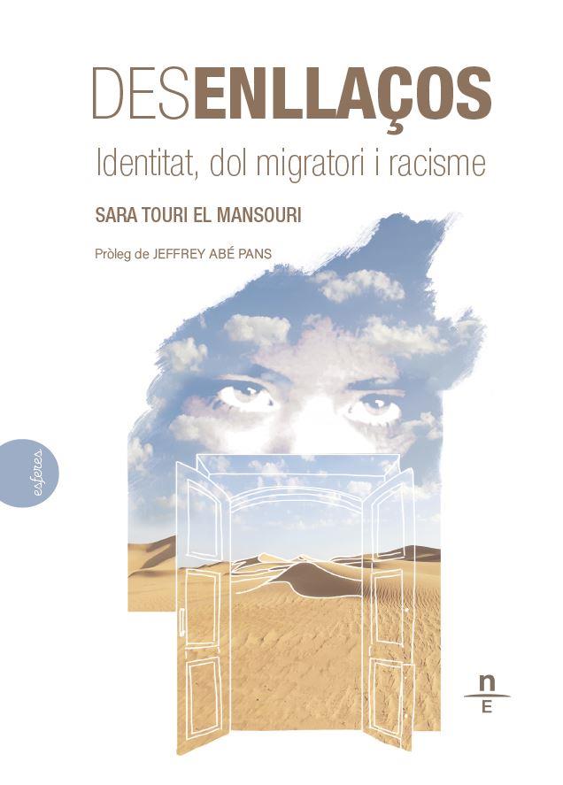 DESENLLAÇOS. IDENTITAT, DOL MIGRATORI I RACISME | 9788412500011 | TOURI EL MANSOURI, SARA | Llibres Parcir | Llibreria Parcir | Llibreria online de Manresa | Comprar llibres en català i castellà online