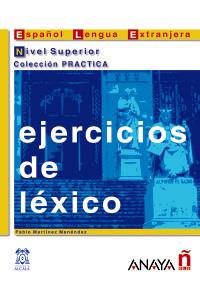 EJERCICIOS DE LEXICO NIVEL SUPERIOR | 9788466700665 | MARTINEZ MENENDEZ | Llibres Parcir | Llibreria Parcir | Llibreria online de Manresa | Comprar llibres en català i castellà online