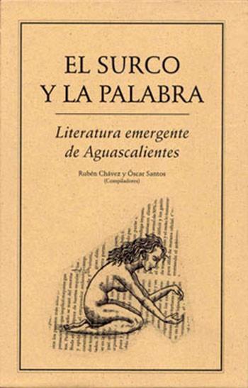 SURCO Y LA PALABRA.. LITERATURA EMERGENTE DE AGUASCALIENTES | PODI27989 | CHÁVEZ  RUBÉN/SANTO  OSCAR | Llibres Parcir | Llibreria Parcir | Llibreria online de Manresa | Comprar llibres en català i castellà online