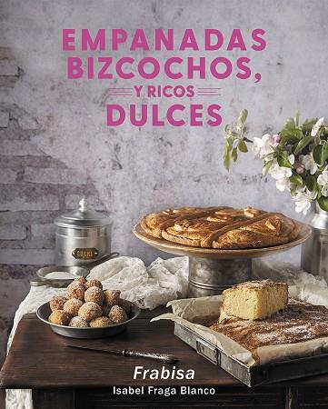 EMPANADAS, BIZCOCHOS Y RICOS DULCES | 9788418966620 | FRAGA BLANCO, ISABEL | Llibres Parcir | Llibreria Parcir | Llibreria online de Manresa | Comprar llibres en català i castellà online