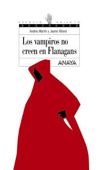 LOS VAMPIROS NO CREEN EN FLANAGANS | 9788466716482 | MARTIN | Llibres Parcir | Llibreria Parcir | Llibreria online de Manresa | Comprar llibres en català i castellà online