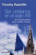 SER CRISTIANOS EN EL SIGLO XXI : UNA ESPIRITUALIDAD PARA NUESTRO TIEMPO | 9788429319415 | RADCLIFFE, TIMOTHY (1945- ) | Llibres Parcir | Llibreria Parcir | Llibreria online de Manresa | Comprar llibres en català i castellà online