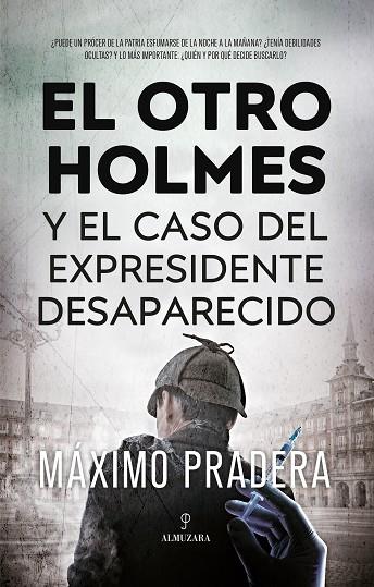 EL OTRO HOLMES Y EL CASO DEL EXPRESIDENTE DESAPARECIDO | 9788411315456 | Llibres Parcir | Llibreria Parcir | Llibreria online de Manresa | Comprar llibres en català i castellà online